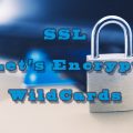 無料SSL証明書 Let’s Encrypt でワイルドカードな証明書を発行してみる。